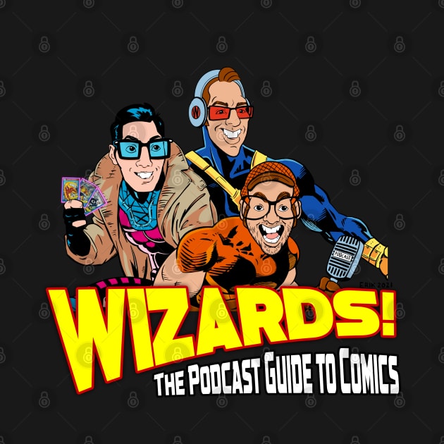 WIZARDS! 2021 Remix Cover Art T-Shirt by WIZARDS - The Podcast Guide to Comics