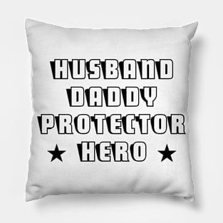 Husband Daddy Protector Hero Fathers Day Funny Gift Pillow