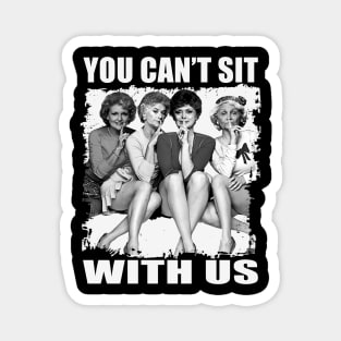 golden girls sit with us Magnet