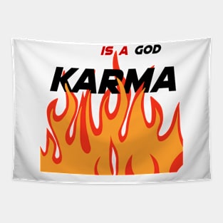 Karma is a god Tapestry