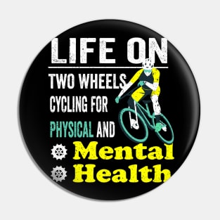 Life on two wheels, Cycling for Physical and Mental Health Pin