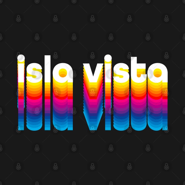 70s Retro Color Style Isla Vista Apparel Womens - Isla Vista by Vector Deluxe