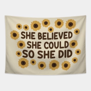 She Believed She Could So She Did by Courtney Graben Tapestry