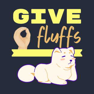 Give Zero Fluffs T-Shirt