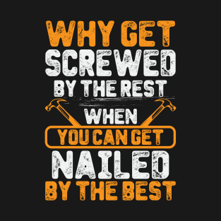 why get secried.. carpenter T-Shirt