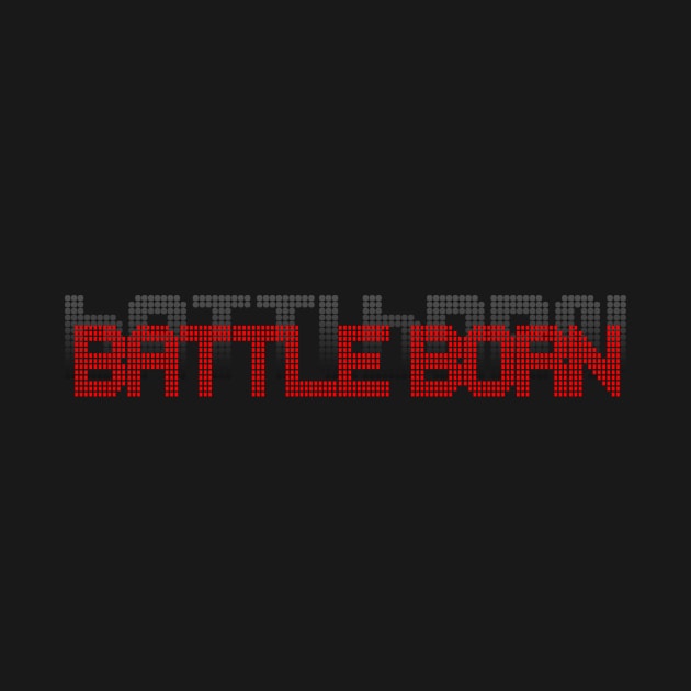 battle born by BerryBlossoms