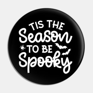 Tis The Season To Be Spooky Halloween Cute Funny Pin