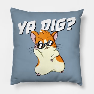 Cool Hamster Asks “Ya Dig?” Pillow