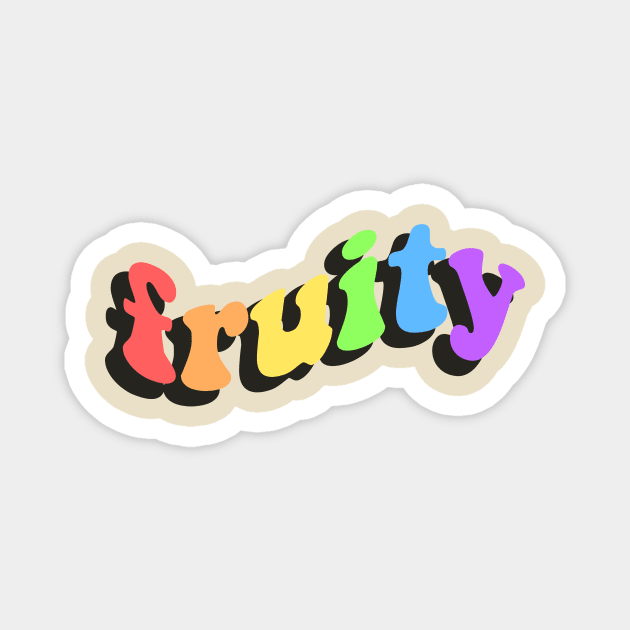 fruity (gay lgbtq pride rainbow funny) Magnet by emcazalet