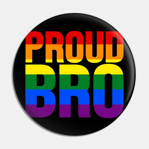 LGBT Rainbow Flag - Proud Bro Pin by jpmariano