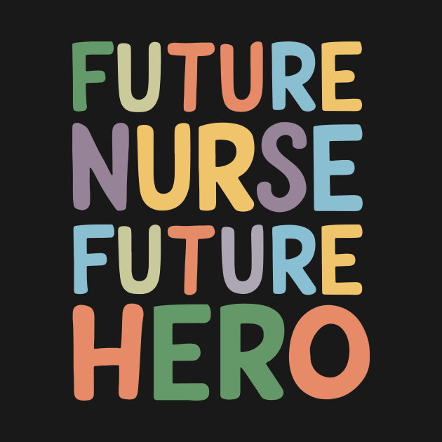 future nurse future hero colorful by StepInSky