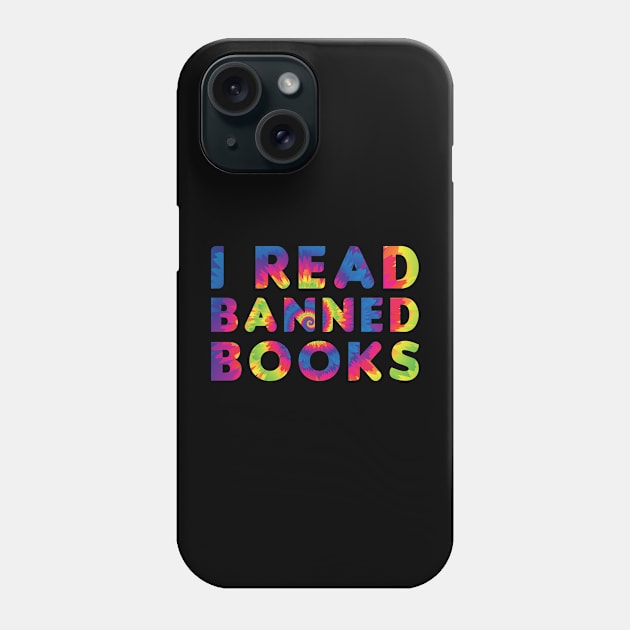 Funny Readers Quote, I Read Banned Books, Cool Readers Phone Case by zerouss