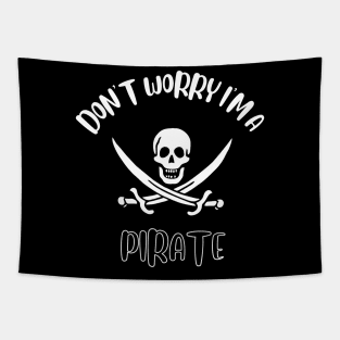 Don't Worry I'm A Pirate Tapestry