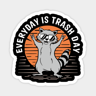 Funny Raccoon Everyday Is Trash Day Magnet