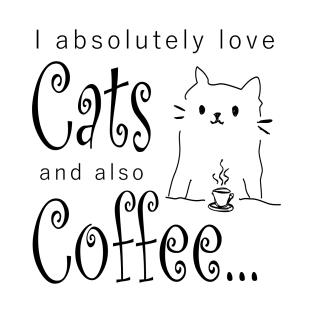 Coffee Cats Love Quote Cute Comic Monday Morning Caffeine Gift Cat Lover Present Birthday T-Shirt