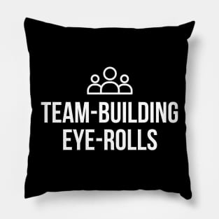 Team-building eye-rolls office humour Pillow