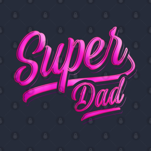 Superdad - Super Dad - Best Papa Ever by BigWildKiwi