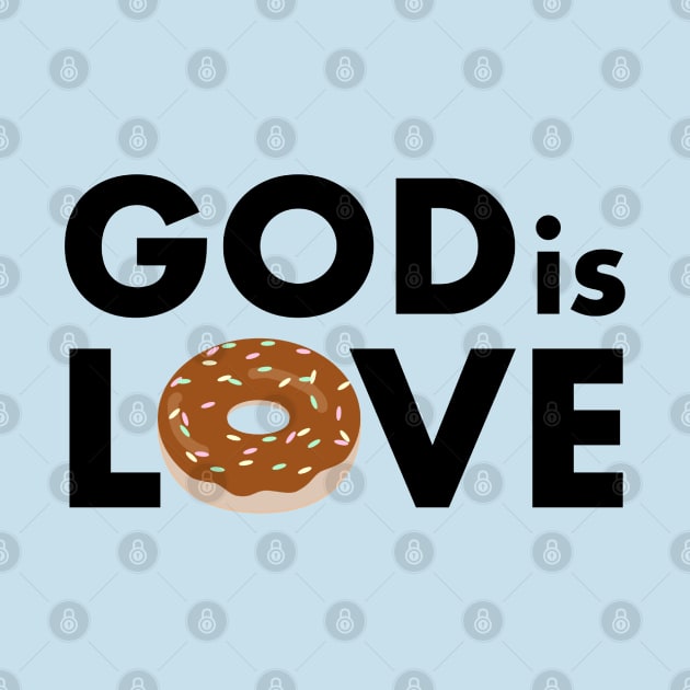 God Loves Donuts by RipleyArtShop