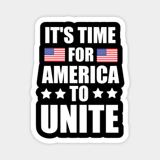 It's Time For America To Unite, Biden President Magnet