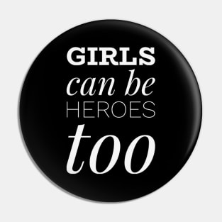 Girls can be heroes too Always be Yourself Phenomenal Woman Like Pin