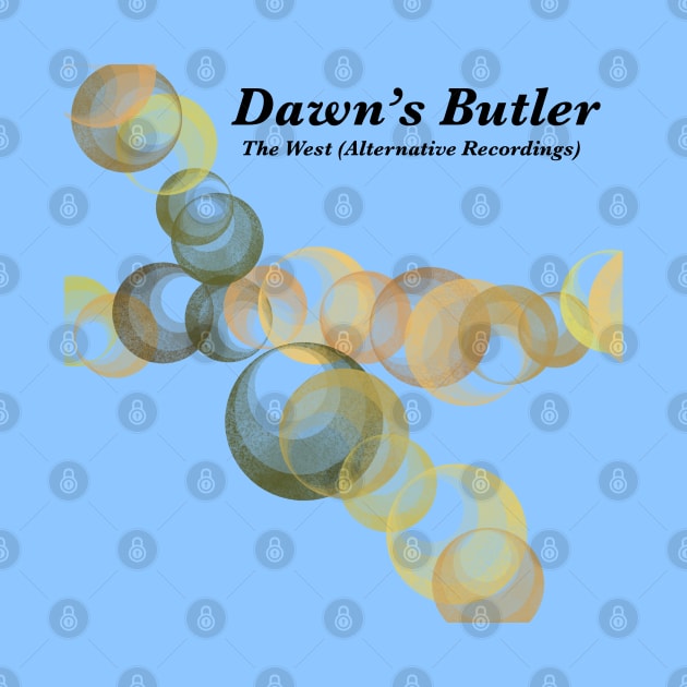 Dawn's Butler - The West (Alternative Recordings) by Sanders Sound & Picture