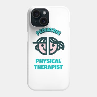 Pediatric Physical Therapist Phone Case