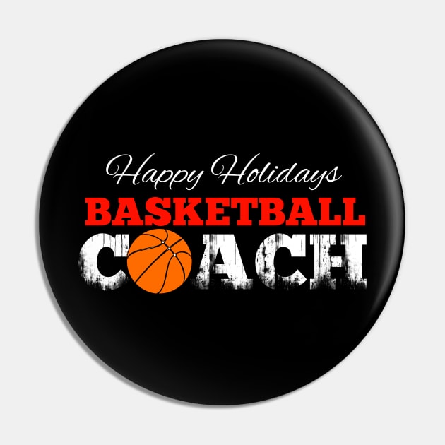 Basketball Coach Christmas - Retro Distressed Grunge Pin by MaystarUniverse