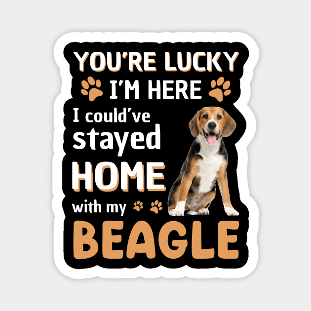 Lucky Have Home With My Beagle Dog Magnet by Elliottda