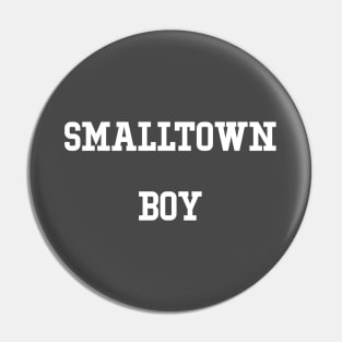 Smalltown Boy, white Pin