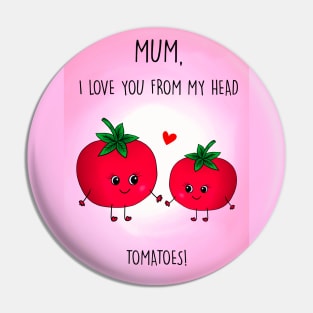 ILY TOMATOES MOTHERS DAY Pin