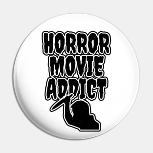 Horror Movie Addict Pin