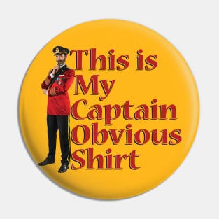 This Is My Captain Obvious Shirt Pin