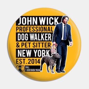 John Wick Professional Dog Walker Pin