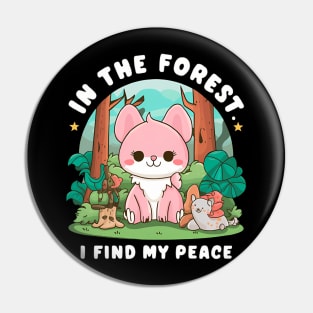 In the forest I find my peace cat Pin