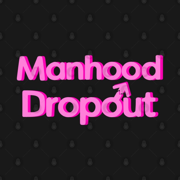 Manhood Dropout by DiamondsandPhoenixFire