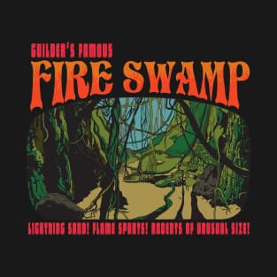 Famous Fire Swamp T-Shirt