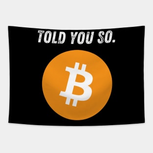 Bitcoin Told You So Tapestry