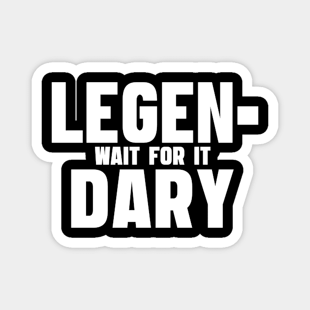 Legendary - How I Met Your Mother Magnet by DesignSpot