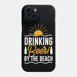 Drinking Beer By The Beach Phone Case