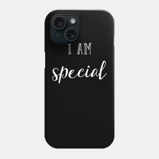 I am special Phone Case