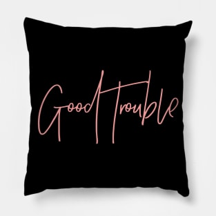 good trouble Pillow