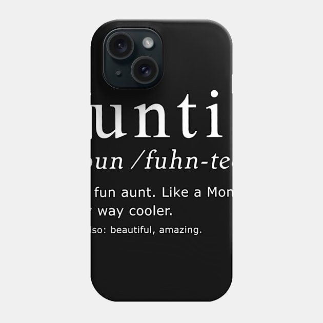 Funtie The Fun Aunt Like A Mom Only Way Cooler Phone Case by gotravele store