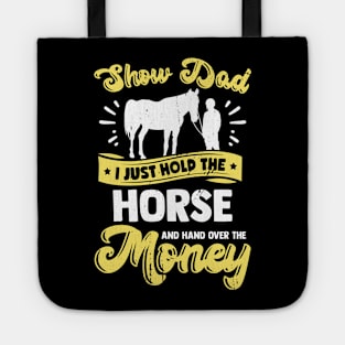 Funny Horse Show Dad Gift Tote