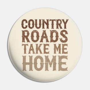 Country Roads Take Me Home Pin