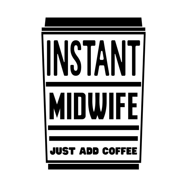 Instant midwife, just add coffee by colorsplash