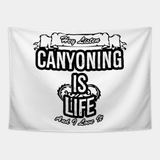 Canyoning Is Life Creative Job Typography Design Tapestry