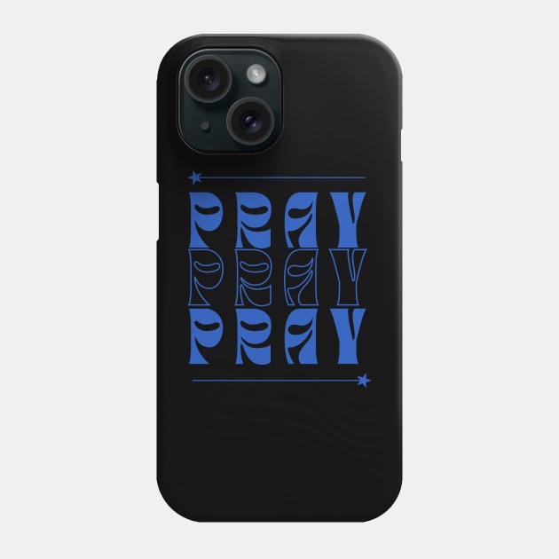 PRAY Phone Case by Teebevies