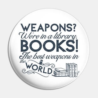 Doctor Who - Books! The best weapons in the world Pin