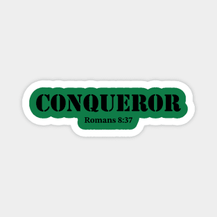 More than a conqueror bible quote Magnet