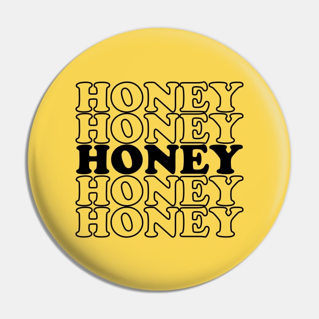 Funny Quote Honey Thanksgiving Gift Pin by stonefruit